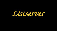 LISTSERVER: 