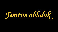 FONTOS WWW OLDALAK: 