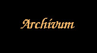 ARCHÍVUM: Idõrend szerint/Tematikus/Szerzõk szerint